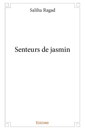 Saliha Ragad - Senteurs de jasmin.