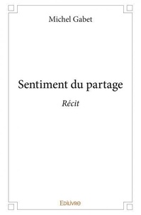 Michel Gabet - Sentiment du partage - Récit.