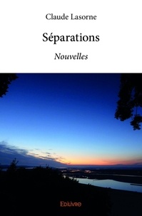 Claude Lasorne - Séparations - Nouvelles.