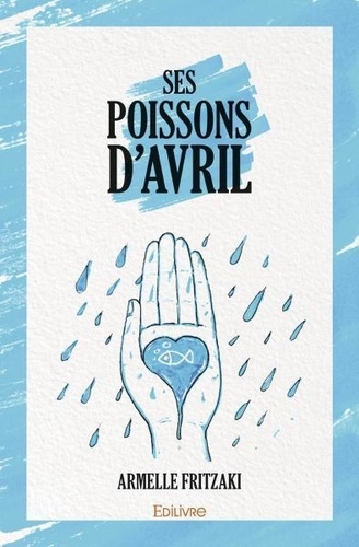 Fritzaki armelle aki Armelle - Ses poissons d'avril.