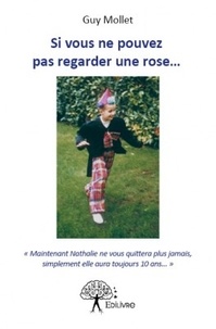 Guy Mollet - Si vous ne pouvez pas regarder une rose....