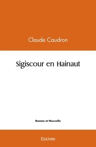 Claude Caudron - Sigiscour en hainaut.