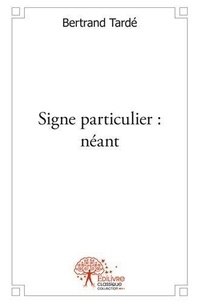 Bertrand Tardé - Signe particulier : néant.