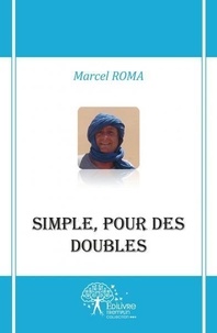 Marcel Roma - Simple pour des doubles.