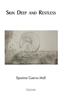 Moll eponine Cuervo - Skin deep and restless.