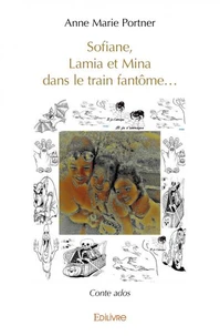 Sofiane, Lamia et Mina dans le train fantôme...