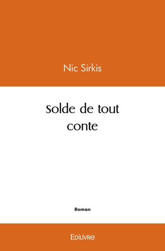 Nic Sirkis - Solde de tout conte.