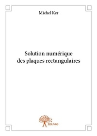 Michel Ker - Solution numérique des plaques rectangulaires.