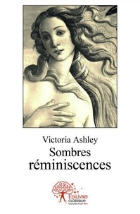Victoria Ashley - Sombres réminiscences.