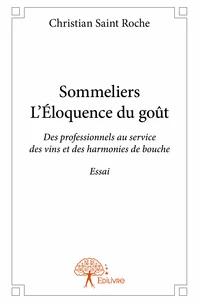 Sommeliers - l'éloquence du goût