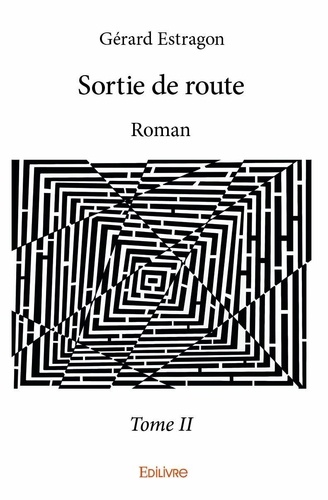 Gérard Estragon - Sortie de route 2 : Sortie de route – - Roman.