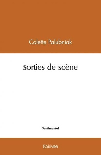 Colette Palubniak - Sorties de scène.
