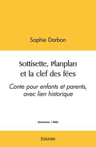 Sottisette, planplan et la clef des fées