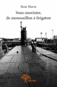 Sous-marinier, de moussaillon à Frégaton