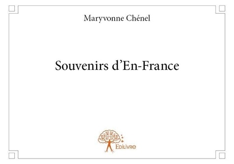 Maryvonne Chénel - Souvenirs d'en france.