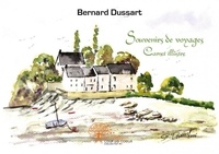 Bernard Dussart - Souvenirs de voyages.