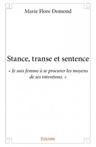 Marie Flore Domond - Stance, transe et sentence.
