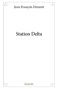 Jean-François Demont - Station delta.
