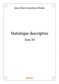 Mitolo jean-marie Lunzitisa - Statistique descriptive 3 : Statistique descriptive.