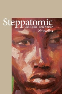 Jean-Louis Lozac'hmeur - Steppatomic - Nouvelles.