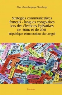Ishamalangenge nyimilongo alai Alain - Stratégies communicatives français– langues congolaises lors des élections législatives de 2006 et de 2011 (république démocratique du congo).
