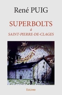 René Puig - Superbolts à Saint-Pierre-de-Clages.