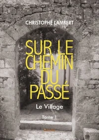 Sur le chemin du passé
