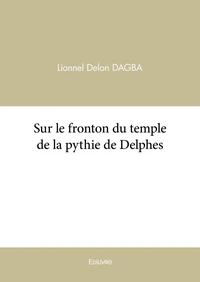 Sur le fronton du temple de la pythie de Delphes