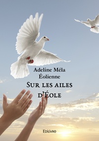 Adeline Mela - Sur les ailes d'Eole.