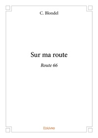 C. Blondel - Sur ma route - Route 66.
