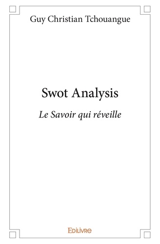 Guy christian Tchouangue - Swot analysis - Le Savoir qui réveille.