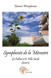 Maurice Winnykamen - Symphonie de la mémoire - La Colline et la Villa Jacob.