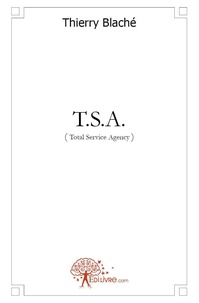 Thierry Blaché - T.s.a. - (Total Service Agency).