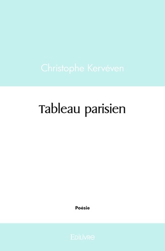 Christophe Kerveven - Tableau parisien.