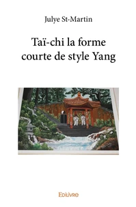 Taï-chi la forme courte de style Yang