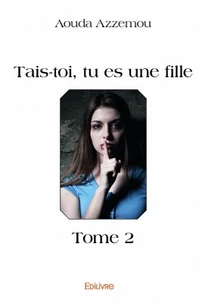 Tais-toi, tu es une fille Tome 2
