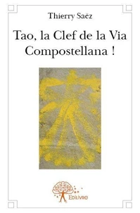 Tao la clef de la via compostellana