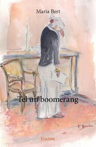 Maria Bert - Tel un boomerang.