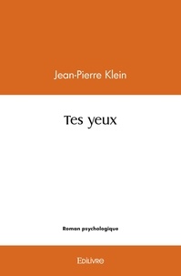 Jean-Pierre Klein - Tes yeux.