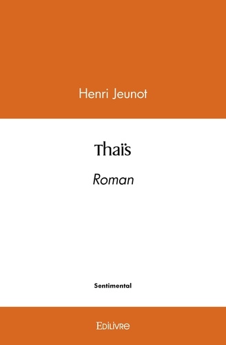 Henri Jeunot - Thaïs - Roman.