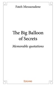 Fateh Messaoudene - The big balloon of secrets - Memorable quotations.