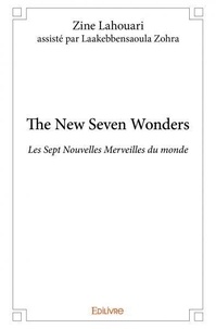 Lahouari assisté par laakebben Zine - The new seven wondersles sept nouvelles merveilles du monde.