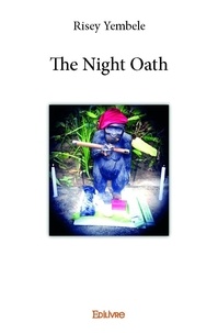Risey Yembele - The night oath.
