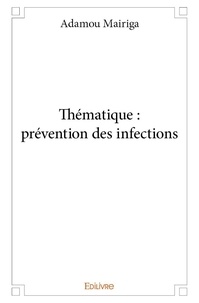 Adamou Mairiga - Thématique : prévention des infections.