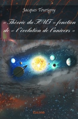 "Théorie du tout" fonction de "l'évolution de l'univers"