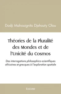 Théories de la pluralité des mondes et de l'unicité du cosmos