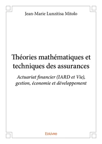 Théories mathématiques et techniques des assurances