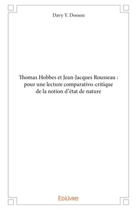 Dossou davy Y. - Thomas hobbes et jean jacques rousseau : pour une lecture comparativo critique de la notion d'état de nature.