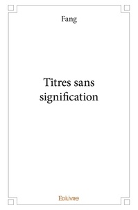  Fang - Titres sans signification.