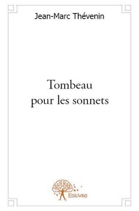 Jean-marc Thévenin - Tombeau pour les sonnets.